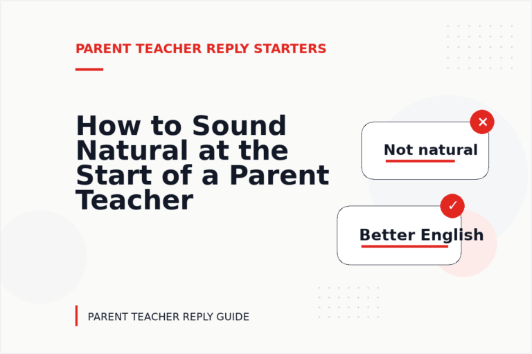 How to Sound Natural at the Start of a Parent Teacher Reply How to Sound Natural at the Start of a Parent Teacher Reply