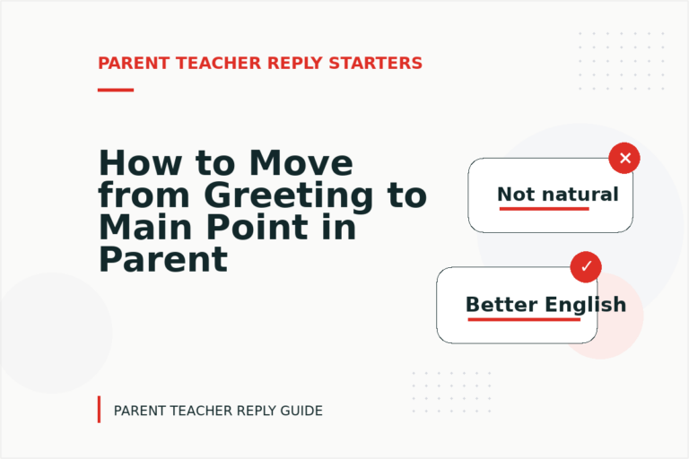 How to Move from Greeting to Main Point in Parent Teacher Reply English