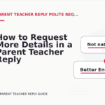 How to Request More Details in a Parent Teacher Reply