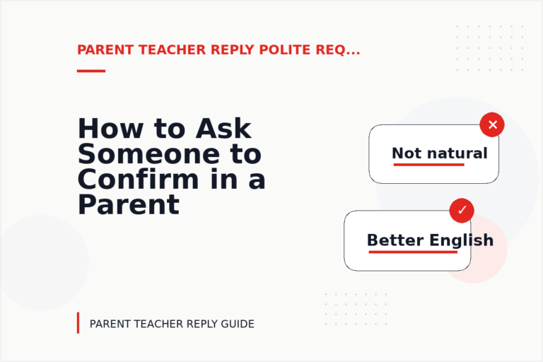 How to Ask Someone to Confirm in a Parent Teacher Reply