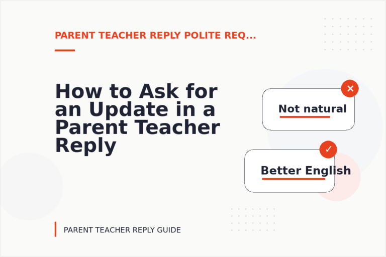 How to Ask for an Update in a Parent Teacher Reply
