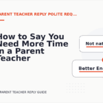 How to Say You Need More Time in a Parent Teacher Reply