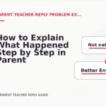 How to Explain What Happened Step by Step in Parent Teacher Reply English
