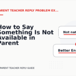 How to Say Something Is Not Available in Parent Teacher Reply English