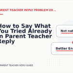 How to Say What You Tried Already in Parent Teacher Reply English