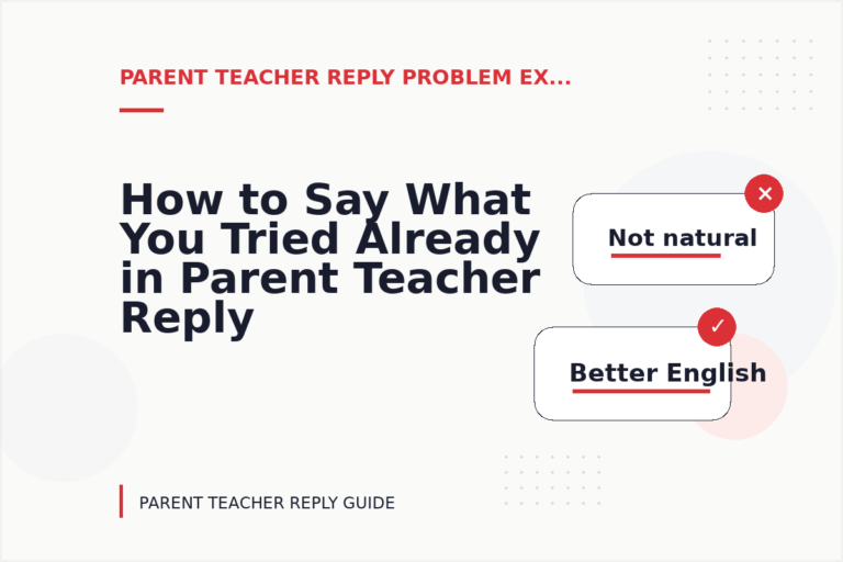 How to Say What You Tried Already in Parent Teacher Reply English
