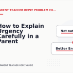 How to Explain Urgency Carefully in a Parent Teacher Reply