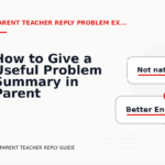 How to Give a Useful Problem Summary in Parent Teacher Reply English